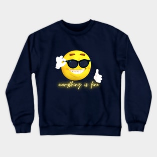 Everything is Fine Crewneck Sweatshirt